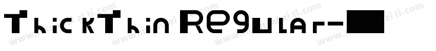 ThickThin Regular字体转换